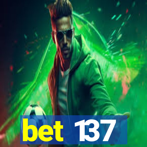 bet 137